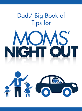 dads big book of tips for moms night out dads big book of tips for moms night out