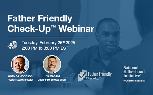 Pre-Recorded Webinar: Father Friendly Check-Up™