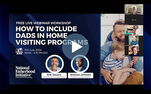 Pre-Recorded Webinar: How to Include Dads in Home Visiting Programs