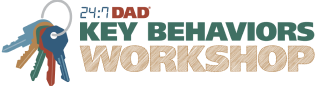 24:7 Dad® Key Behaviors Workshop