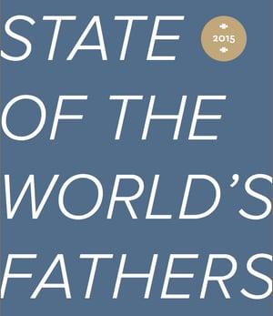 What are the Global Challenges to Father Involvement? state of the world's fathers