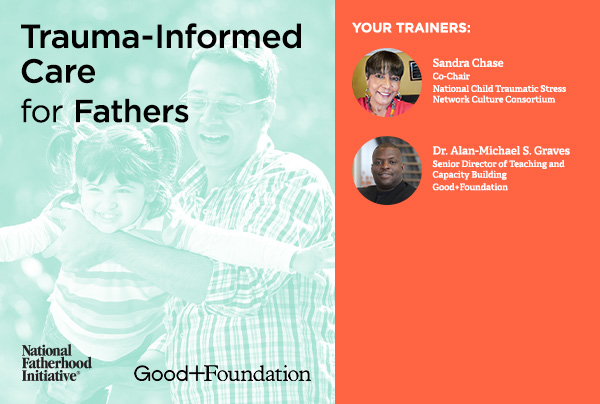 Trauma-Informed Care for Fathers and Families [Training + Free Resource]