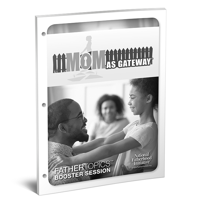 Fathertopics Booster Session: Mom as Gateway