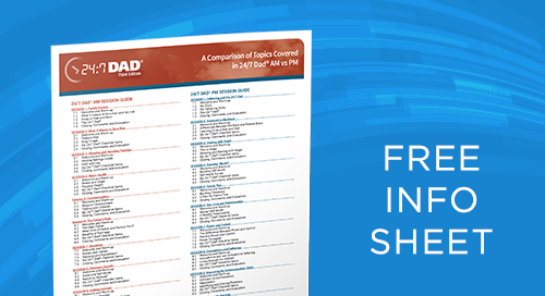 24:7 Dad® A.M. and P.M. Comparison Chart
