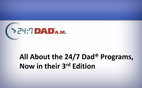 24:7 Dad® 3rd Edition Overview Powerpoint