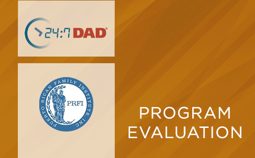 24:7 Dad®: Outcome Evaluation - Puerto Rican Family Institute (2011)