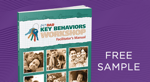 24:7 Dad® Key Behaviors Workshop Sample