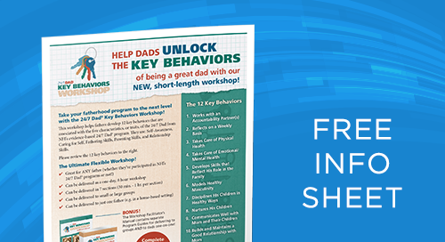 24:7 Dad® Key Behaviors Workshop Info Sheet