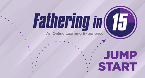 Fathering in 15™ FREE Jumpstart Course