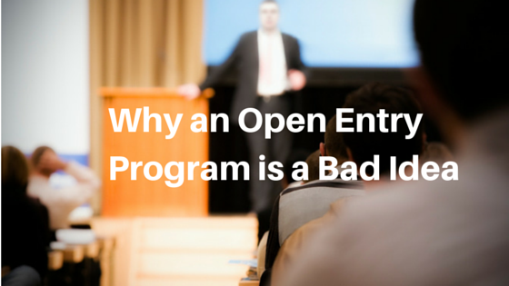 Why_an_Open_Entry_Program_is_a_Bad_Idea